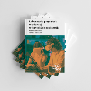 Laboratoria Przyszłości w edukacji w kontekście proksemiki